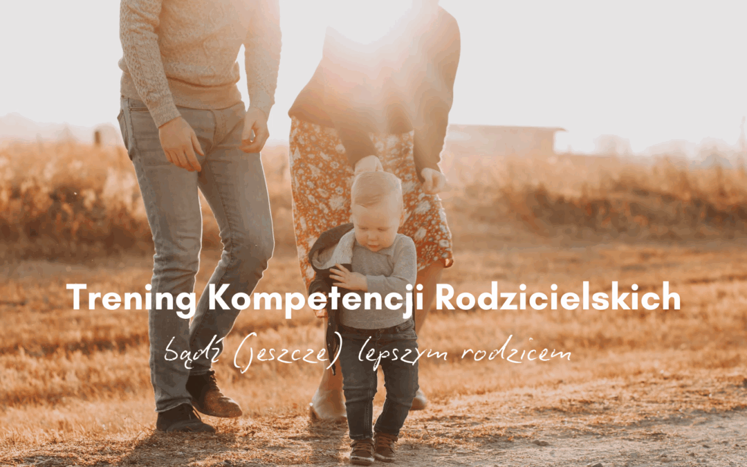 Trening Umiejętności Rodzicielskich